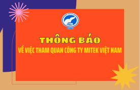 [THÔNG BÁO] Về việc tham quan Công ty MITEK Việt Nam